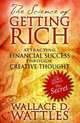 The Science of Getting Rich: Attracting Financial Success through Creative Thought, Wallace D. Wattles 
