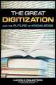The Great Digitization and the Quest to Know Everything, Lucien X. Polastron 