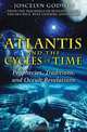 Atlantis and the Cycles of Time: Prophecies, Traditions, and Occult Revelations, Joscelyn Godwin 