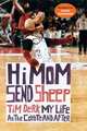 Hi Mom, Send Sheep!: My Life as the Coyote and After, Tim Derk 