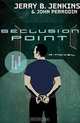 Seclusion Point: Renegade Spirit Series (volume #3), Jerry Jenkins, John Perrodin 