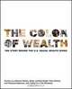 The Color of Wealth: The Story Behind the U.S. Racial Wealth Divide, Meizhu Lui, Barbara Robles, Betsy Leondar-Wright 