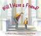 Will I Have a Friend? (We Love First Grade!), Miriam Cohen 