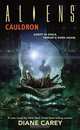 Aliens: Cauldron, Diane Carey 