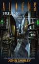 Aliens: Steel Egg, John Shirley 