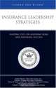 Insurance Leadership Strategies: Leading CEOs on Assessing Risk and Ensuring Success (Inside the Minds), Aspatore Books 