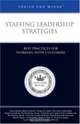 Staffing Leadership Strategies: Best Practices for Working with Customers (Inside the Minds), Aspatore Books 