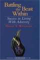 Battling the Beast Within : Success in Living with Adversity, David T. Williams 