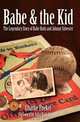 Babe & The Kid: The Legendary Story of Babe Ruth and Johnny Sylvester, Charlie Poekel 