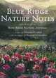 Blue Ridge Nature Notes: Selections from Blue Ridge Nature Journal, George Ellison 