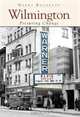 Wilmington: Picturing Change, Harry Rogerson 