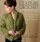 Couture Crochet Workshop: Mastering Fit, Fashion, and Finesse, Lily M. Chin 