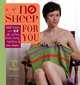 No Sheep for You: Knit Happy with Cotton, Silk, Linen, Hemp, Bamboo & Other Delights, Amy R. Singer 