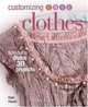 Customizing Cool Clothes: From Dull to Divine in 30 Projects, Kate Haxell 