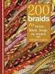 200 Braids to Twist, Knot, Loop, or Weave, Jacqui Carey 