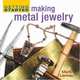 Getting Started Making Metal Jewelry (Getting Started series), Mark Lareau 