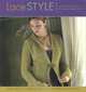 Lace Style: Traditional to Innovative, 21 Inspired Designs to Knit, Pam Allen, Ann Budd 