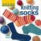 Getting Started Knitting Socks (Getting Started series), Ann Budd 
