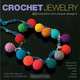 Crochet Jewelry: 40 Beautiful and Unique Designs, Waejong Kim, Anna Pulvermakher 