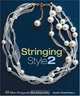 Stringing Style 2: 50 More Designs for Beaded Jewelry, Jean Campbell 
