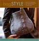 Bag Style: 20 Inspirational Handbags, Totes, and Carry-Alls to Knit and Crochet, Pam Allen, Ann Budd 