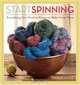 Start Spinning: Everything You Need to Know to Make Great Yarn, Maggie Casey 
