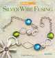 Jewelry Studio: Silver Wire Fusing, Liz Jones 