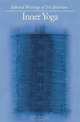 Inner Yoga: Selected Writings of Sri Anirvan, Sri Anirvan 