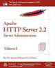 Apache HTTP Server 2.2 Official Documentation - Volume I. Server Administration, The Apache Software Foundation 