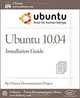 Ubuntu 10.04 LTS Installation Guide, Ubuntu Documentation Project 