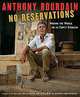 No Reservations: Around the World on an Empty Stomach, Anthony Bourdain 