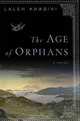 The Age of Orphans: A Novel, Laleh Khadivi 