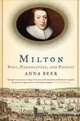 Milton: Poet, Pamphleteer, and Patriot, Anna Beer 