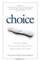 Choice: True Stories of Birth, Contraception, Infertility, Adoption, Single Parenthood, and Abortion, Karen Bender, Nina Gramont 