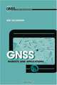 GNSS Markets and Applications (GNSS Technology and Applications), Len Jacobson 