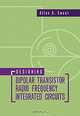 Designing Bipolar Transistor Radio Frequency Integrated Circuits, Allen Sweet 