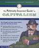 The Politically Incorrect Guide(tm) to Capitalism (Politically Incorrect Guides), Robert P. Murphy 