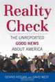 Reality Check: The Unreported Good News About America, Dennis Keegan, David West 