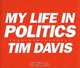 My Life in Politics, Tim Davis, Jack Hitt 