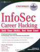 InfoSec Career Hacking : Sell Your Skillz, Not Your Soul, Aaron W. Bayles 