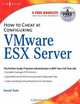 How to Cheat at Configuring VmWare ESX Server, David Rule 