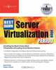 The Best Damn Server Virtualization Book Period: Including Vmware, Xen, and Microsoft Virtual Server, Rogier Dittner, David Rule 