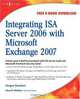Integrating ISA Server 2006 with Microsoft Exchange 2007, Fergus Strachan 