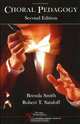 Choral Pedagogy, Brenda Smith, Robert Thayer Sataloff 