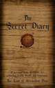 The Secret Diary: A Personal Daily Workbook for Achieving Health, Wealth and Happiness, 