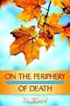 On the Periphery of Death, Ta