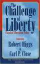 The Challenge of Liberty: Classical Liberalism Today, 