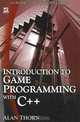 Introduction to Game Programming with C++, Alan Thorn 