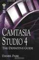 Camtasia Studio 4: The Definitive Guide (Wordware Applications Library), Daniel Park 