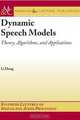Dynamic Speech Models (Synthesis Lectures on Speech and Audio Processing), Li Deng 